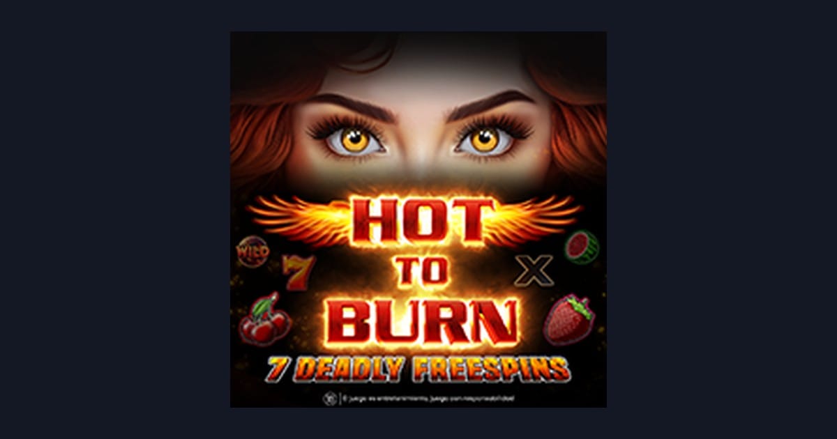Nikmati Hot To Burn 7 Deadly Free Spins dengan Deposit Pulsa Tanpa Potongan