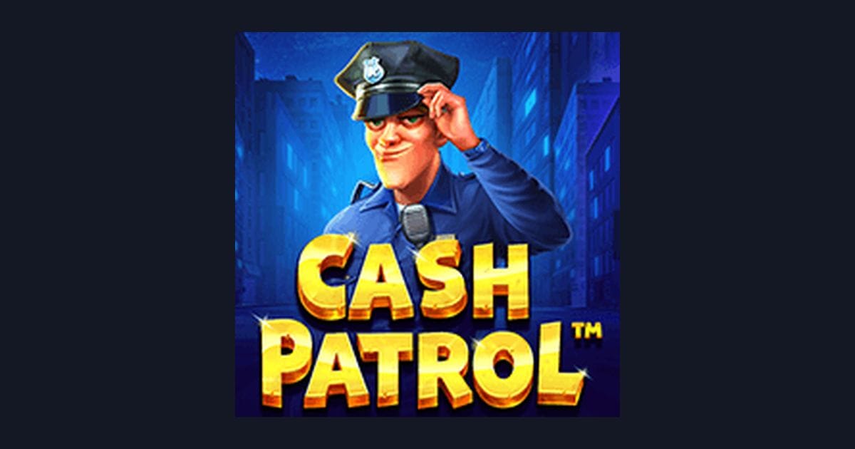 Cash Patrol, Slot Anti Rungkad dengan Keseruan Maksimal dari Pragmatic Play
